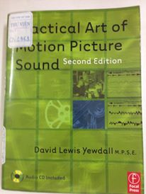 Practical Art of Motion Picture Sound/ Nghệ thuật thực hành âm thanh điện ảnh