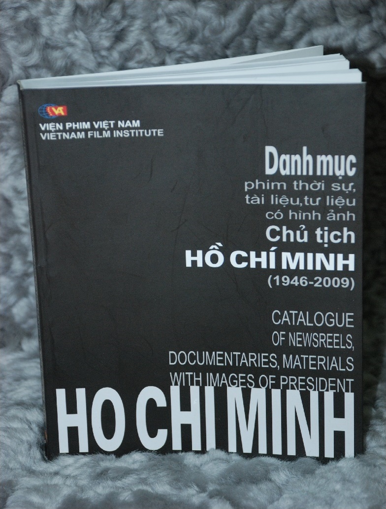 Viện Phim Việt Nam với công tác lưu trữ, bảo quản và khai thác tư liệu hình ảnh động về Chủ Tịch Hồ Chí Minh