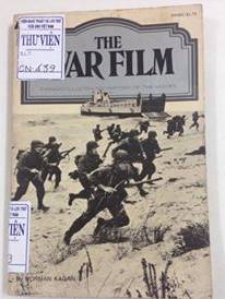 The War film. A Pyramid Illustrated History of the Movies / Điện ảnh chiến tranh. Lịch sử điện ảnh được minh họa.