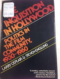 The Inquision in Hollywood. Politics in the Film Community 1930 - 1960/ Điều tra ở Hollywood. Hoạt động chính trị trong cộng đồng phim