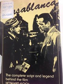 Casablanca Script and Legend / Casablanca – Kịch bản hoàn chỉnh và những truyền thuyết đằng sau phim